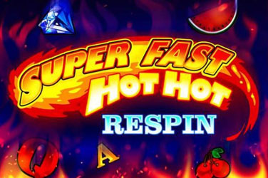 Super fast hot hot respin