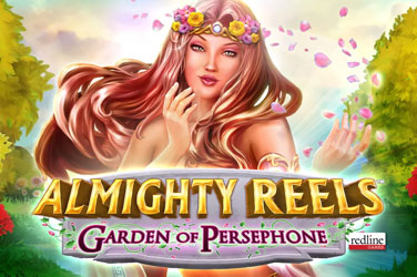 Almighty reels - garden of persephone